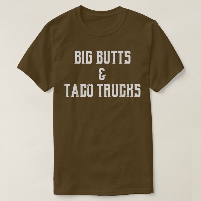 Big Hinterns & Taco Trucks T Shirt (Design vorne)
