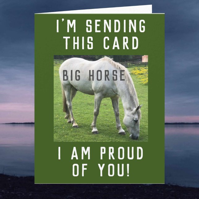 Big Horse Ich bin stolz auf dich Karte (Von Creator hochgeladen)