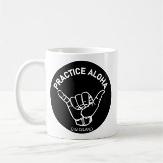 Big Island - Aloha Shaka praktizieren (Hang locker Kaffeetasse