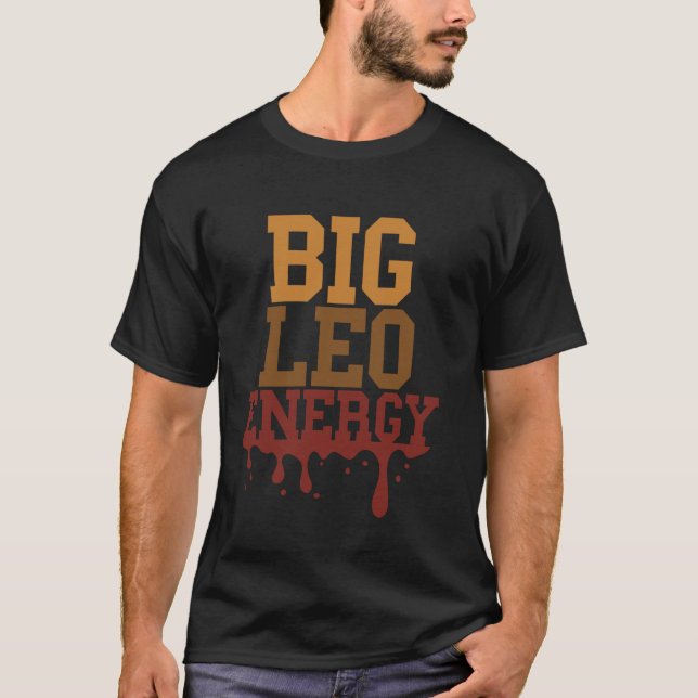 Big Leo Energy Men Tropfen Melanin Birthday Vib T-Shirt (Vorderseite)