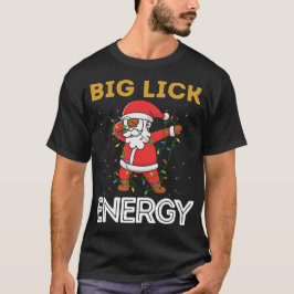 Big Lick Energy Santa Dab Ugly Christmas Sweater T-Shirt