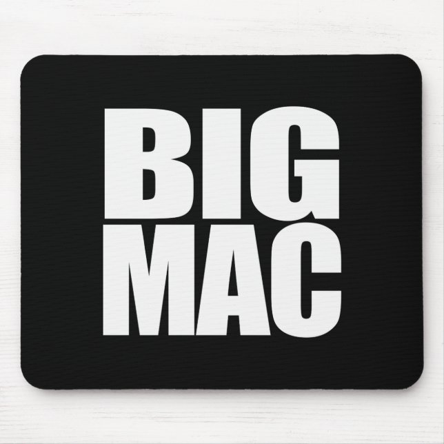 Big Mac Cool Unique And Funny Black White  Mousepad (Vorne)