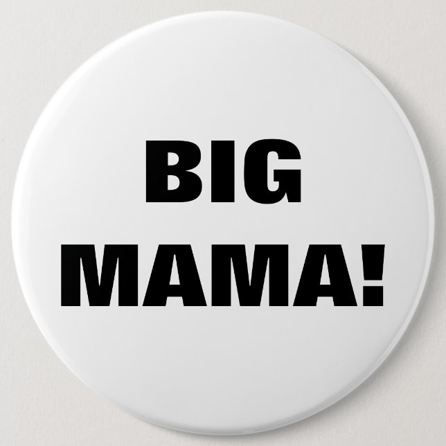 BIG MAMA! BUTTON (Vorderseite)