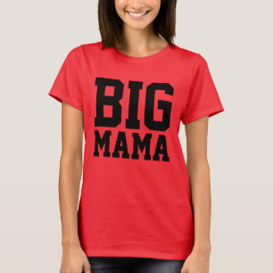 BIG MAMA Plus Size T - Shirt