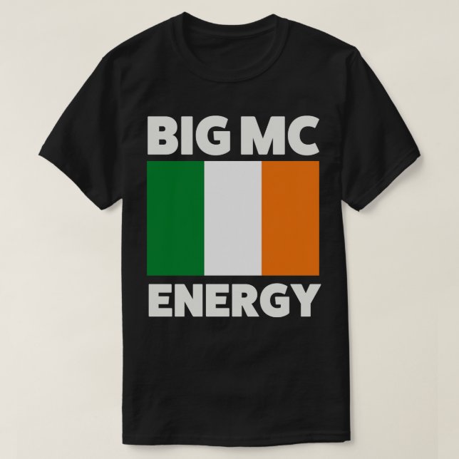 Big Mc Energy Irish Flag Irland Prix T-Shirt (Design vorne)