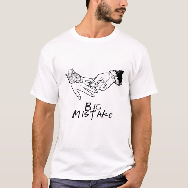 Big mistake T-Shirt (Vorderseite)