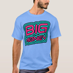 Big Money Boss Hustler Money Maker T-Shirt