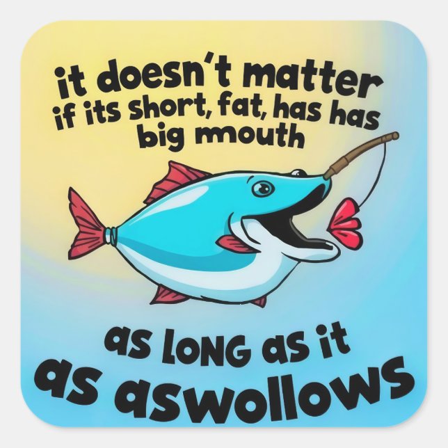 Big Mouth, Big Lighting, der Spaß am Angeln Quadratischer Aufkleber (Vorderseite)