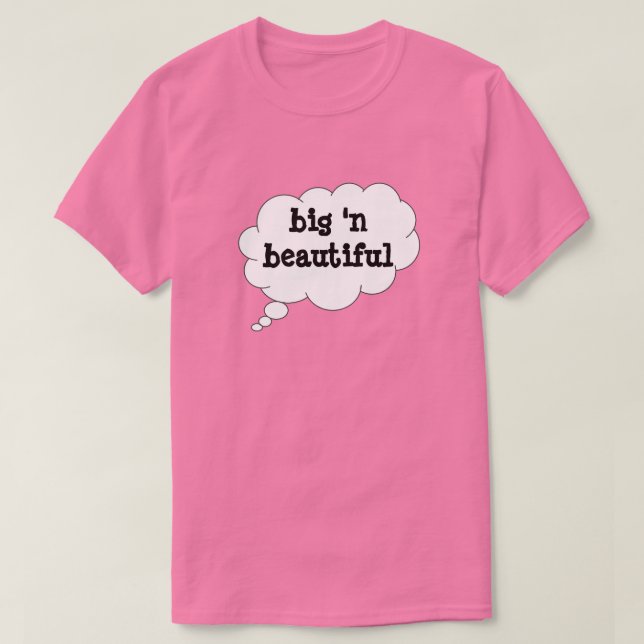 Big 'n beautiful T - Shirt by dalDesignNZ (Design vorne)