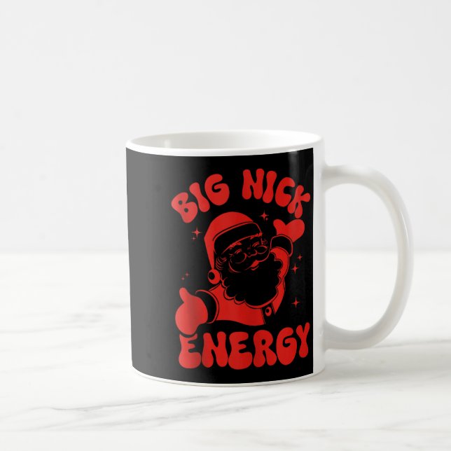 Big-nick-energy Christmas Santa Claus Xmas Holiday Kaffeetasse (Rechts)