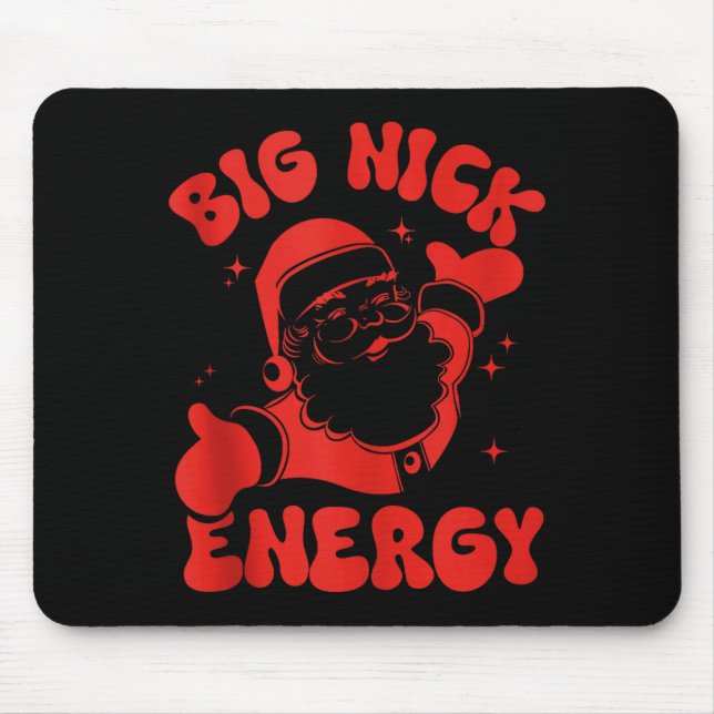 Big-nick-energy Christmas Santa Claus Xmas Holiday Mousepad (Vorne)