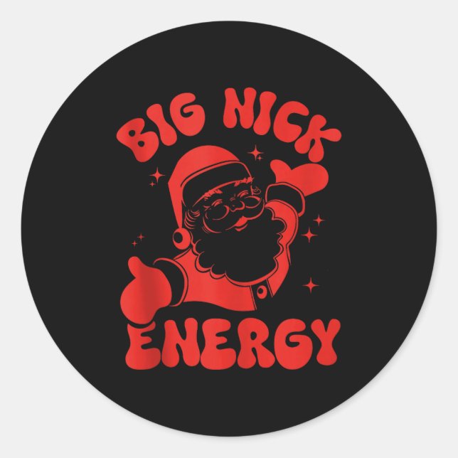 Big-nick-energy Christmas Santa Claus Xmas Holiday Runder Aufkleber (Vorderseite)