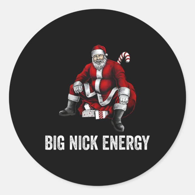 Big Nick Energy Fun Weihnachten 3 Runder Aufkleber (Vorderseite)