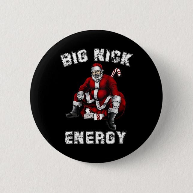 Big Nick Energy Fun Weihnachten Button (Vorderseite)