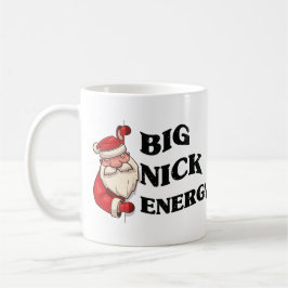 Big Nick Energy Funny Cool Graphic Weihnachten Wei Kaffeetasse