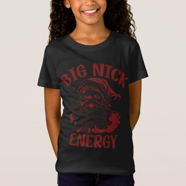 Big Nick Energy Funny Family Weihnachten Weihnacht T-Shirt (Vorderseite)