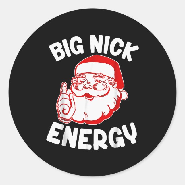 Big Nick Energy Funny Santa Christmas  Runder Aufkleber (Vorderseite)