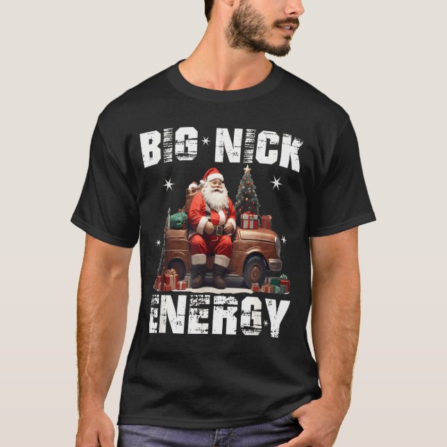 Big Nick Energy Funny Santa Christmas Shirts And  (Vorderseite)