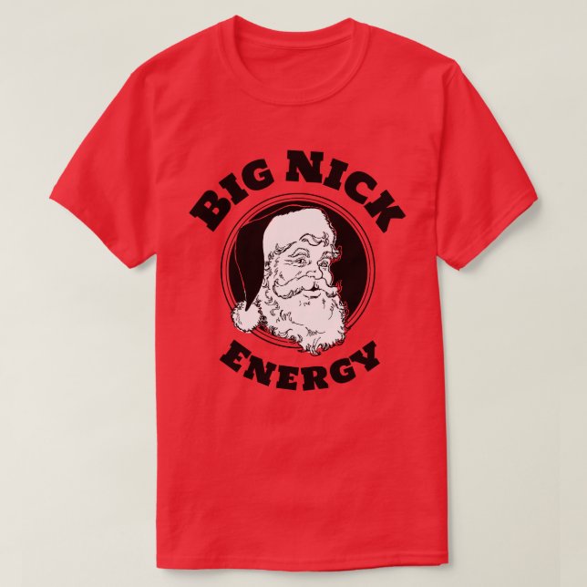 Big Nick Energy Funny Santa Claus T-Shirt (Design vorne)