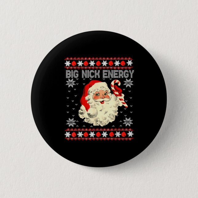 Big Nick Energy Funny Santa Ugly Christmas Sweater Button (Vorderseite)