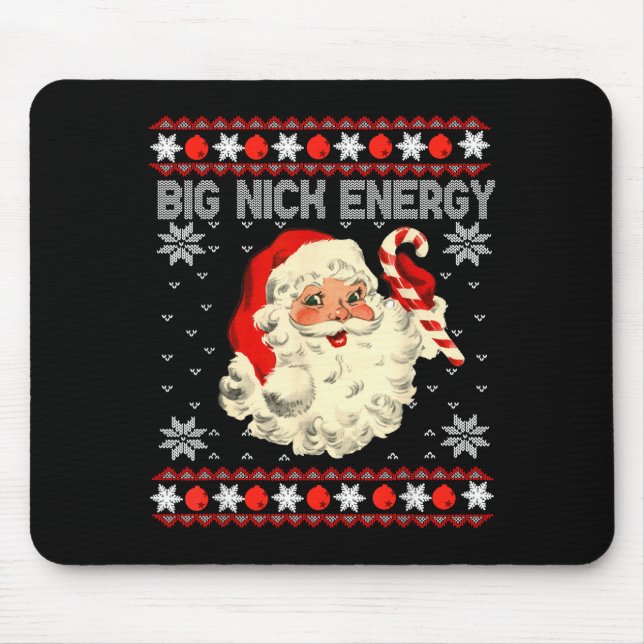 Big Nick Energy Funny Santa Ugly Christmas Sweater Mousepad (Vorne)