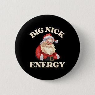 Big Nick Energy Funny Weihnachten Button