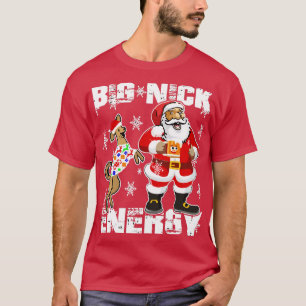 Big Nick Energy Funny Weihnachten T-Shirt