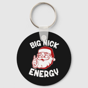 Big Nick Energy Funny Xmas Weihnachten Schlüsselanhänger