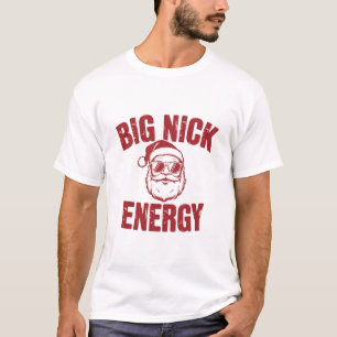 Big Nick Energy Lustiger Santa Unverschämter Weihn T-Shirt