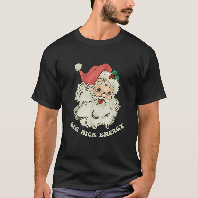 Big Nick Energy Santa Christmas Xmas Groovy Retro  T-Shirt (Vorderseite)