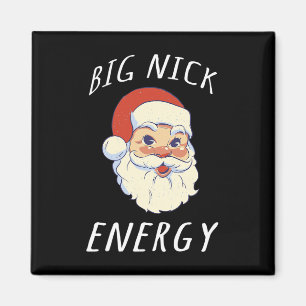 Big Nick Energy Shirt Weihnachten Weihnachten Shir Magnet