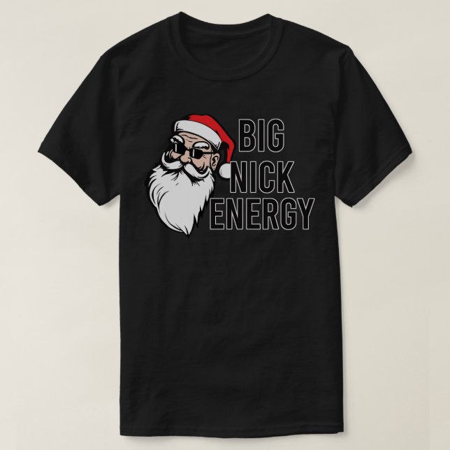 Big Nick Energy T-Shirt (Design vorne)