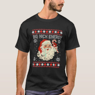 Big Nick Energy Weihnachten Weihnachtsmädchen T-Shirt