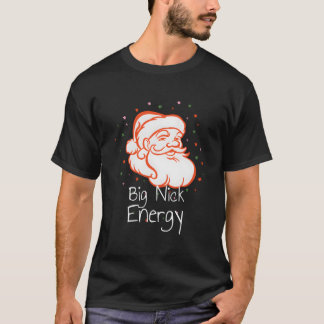 Big Nick Energy Weihnachtsmann Glanz T-Shirt