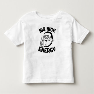Big Nick Energy Weihnachtsmann Weihnachten Weihnac Kleinkind T-shirt