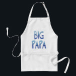 BIG PAPA SCHÜRZE<br><div class="desc">GROSSES PAPA! GEBEN SIE IHRER PAPA EIN GROSSES VATER-TAGESGESCHENK. BIG PAPA IST EIN GROSSES DESIGN FÜR IHRE PAPA.</div>