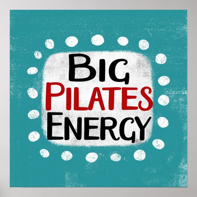 Big Pilates Energy Poster Wall Art (Vorne)