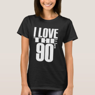 Big Print Slogan I Liebe Die 90er Retro Rave Class T-Shirt