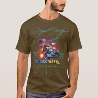 Big Rig Truck Zeige LKW Zitate Sie Rock Wir Roll T-Shirt