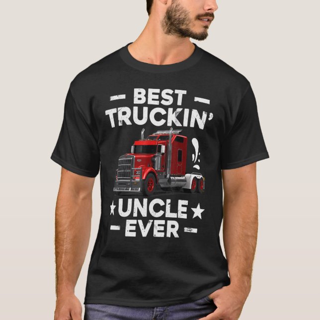 Big Rig Trucker Men Best Trucker Onkel je T-Shirt (Vorderseite)