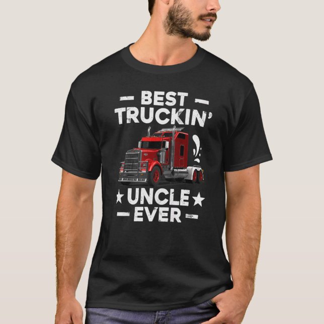 Big Rig Trucker  Men Best Truckin Uncle Ever T-Shirt (Vorderseite)