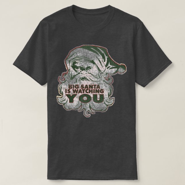 BIG SANTA SCHAUT DIR ZU. T-Shirt (Design vorne)