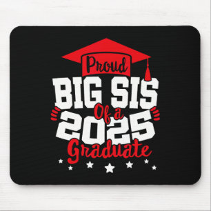 Big Sis of a 2025 Graduate Cl Senior Abschluss Gr Mousepad