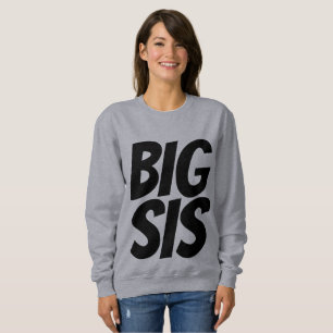 BIG SIS SISTER T - Shirt & Sweatshirts