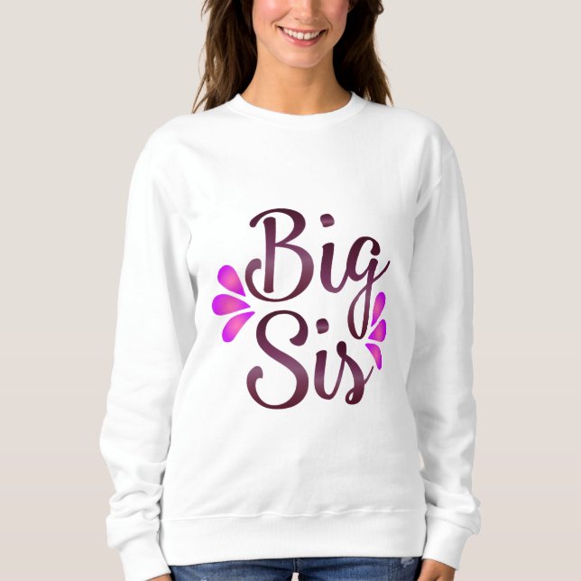 Big Sis Sweatshirt (Vorderseite)