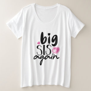 Big Sis Wieder Große Größe T-Shirt