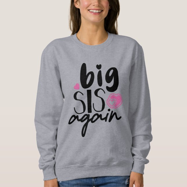 Big Sis Wieder Sweatshirt (Vorderseite)
