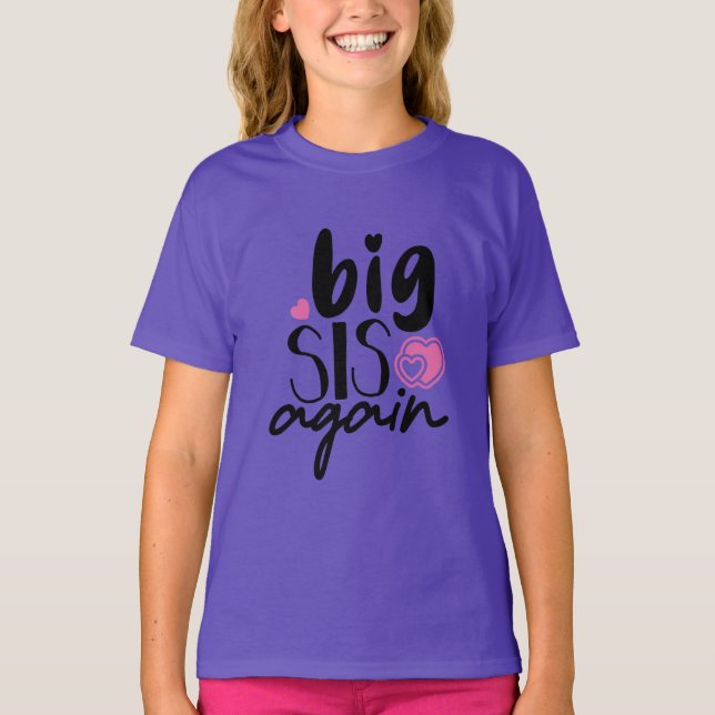 Big Sis Wieder T-Shirt (Vorderseite)