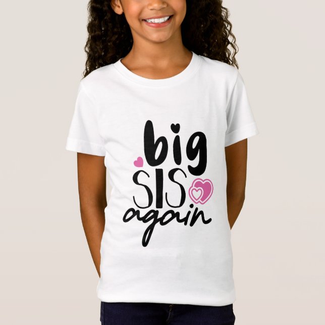 Big Sis Wieder T-Shirt (Vorderseite)