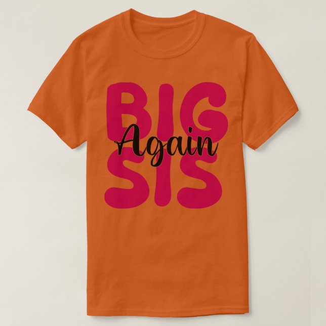 Big Sis Wieder T-Shirt (Design vorne)